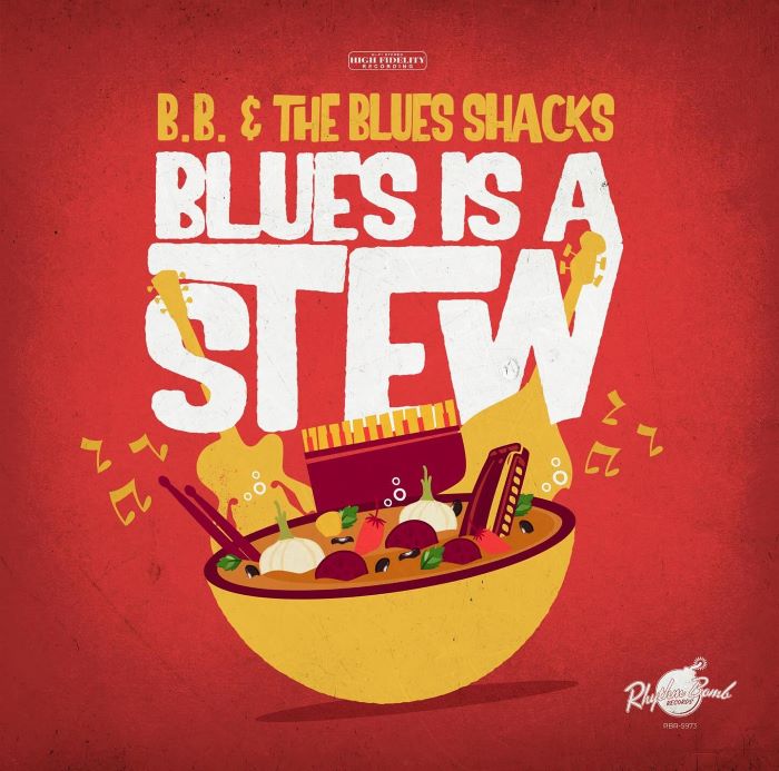 B.B. & The Blues Shacks - Blues Is A Stew ( CD )