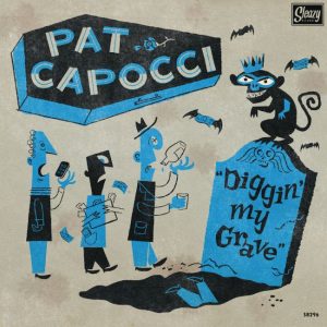 Pat Capoccic - Diggin' My Grave  / The Puzzle ( 45's )