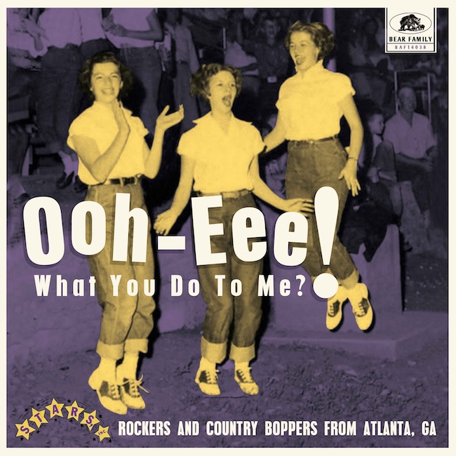 V.A. - Ooh-Eee! What You Do To Me? Stars Inc Rockers And Country Boppers From Atlanta, GA