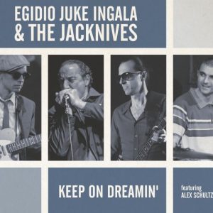 Ingala, Egidio Juke & The Jacknives - Keep On Dreamin' ( Cd )