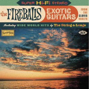 Fireballs, Exotic Guitars From The Clovis Faults