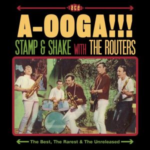 Routers, The - A-Ooga!!! Stamp & Shake With The Routers