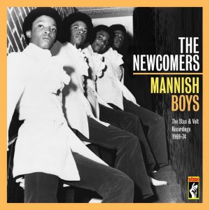 Newcomers, The - Mannish Boys: The Stax, Volt,Truth Recordings 1969-74