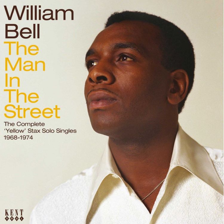 Bell, William - The Man In The Street: The Complete Yellow Stax Solo Singles 1968-1974