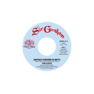 Exits,The - Another Sundown In Watts / I Don't Want To Hear It ( 45's )