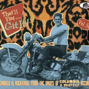 V.A. - That'll Flat Git It! Vol 50 Rockabilly & Rock'n'Roll From The Vaults Of Columbia & Epic Records ( CD )