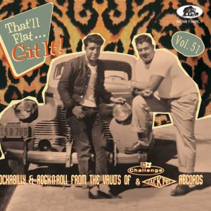 V.A. - That'll Flat Git It! Vol 51 Rockabilly & Rock'n'Roll From The Vaults Of Challenge And Jackpot Records ( CD )