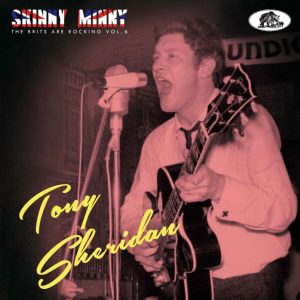 Sheridan,Tony - Skinny Minny: The Brits Are Rocking Vol 6