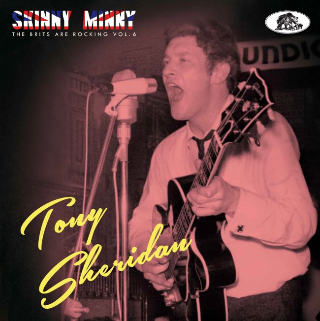 Sheridan,Tony - Skinny Minny: The Brits Are Rocking Vol 6