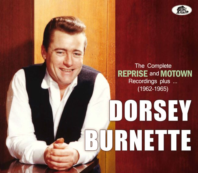 Burnette, Dorsey - The Complete Reprise And Motown Recordings 1962-1965