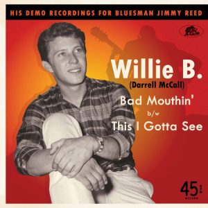 Willie, B. - Bad Mouthin' / This I Gotta See ( 45's )