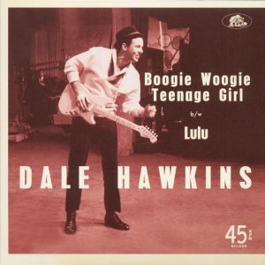 Hawkins, Dale - Boogie Woogie Teenage Girl / Lulu ( 45's )
