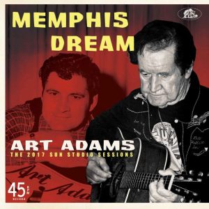 Adams, Art - Memphis Dream: The 2017 Sun Studio Recordings ( 45's )