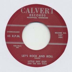 Little Shy Guy And The Hot Rods - Let's Rock And Roll / My Little Baby ( 45's )