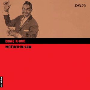 Ernie K. Doe - Mother In Law