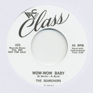 Searchers, The - Wow Wow Baby / Ooo-Wee