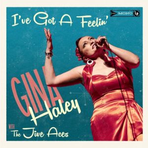 Haley, Gina & The Jive Aces - I've Got A Feelin' ( CD )
