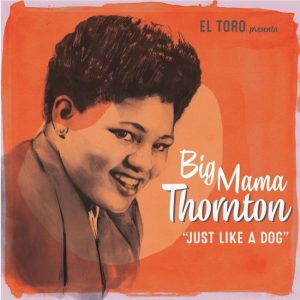 Thornton, Big Mama - Just Like A Dog + 3 (45's Ep )