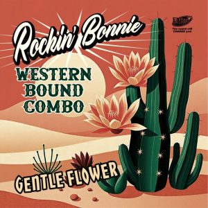 Rockin', Bonnie Western Bound Combo - Gentle Flower (45's Ep )