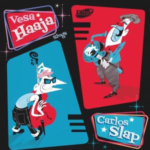 Haaja,Vesa - Sings Carlos Slap ( 45's )