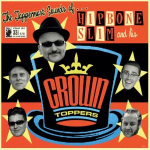Hipbone Slim And His Crowntoppers - The Toppermost Sound