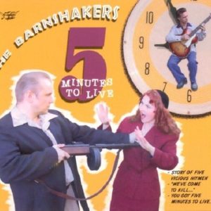 Barnshakers, The - Five Minutes To Live ( Rsd Ltd Color )