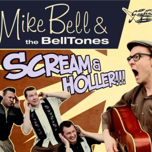 Bell, Mike & The Belltones - Scream & Holler