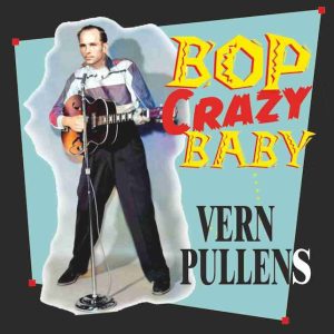 Pullens, Vern - Bob Crazy Baby