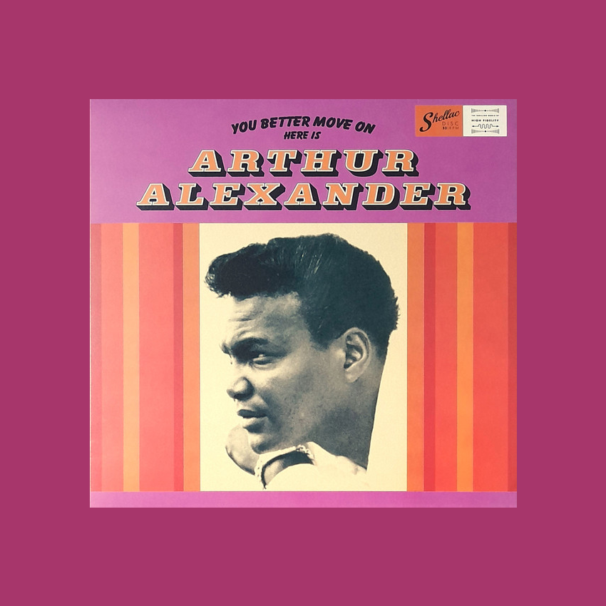 Alexander,Arthur - You Better Move On: Here is Arthur Alexander