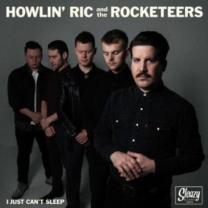 Howlin' Ric & The Rocketeers - I Just Can't Sleep / Kiss Me Sometime ( 45's )