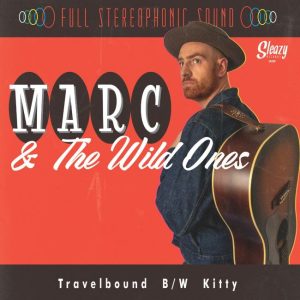 Marc & The Wild Ones - Travelbound / Kitty ( 45's )