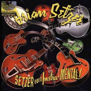 Setzer, Brian - Setzer Goes Instru-Mental! ( LP )