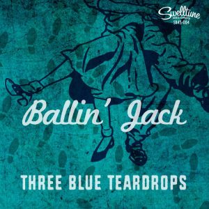 Three Blue Teardrops - Ballin' Jack / Morbid Teenage Love Songs ( 45's )
