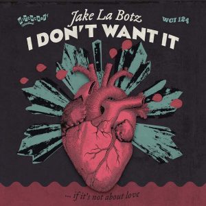 La Botz, Jake - I Don't Want It / First McDonnells On The Moon ( 45's )