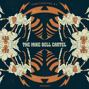 Mike Bell Cartel, The - The Cartel & I