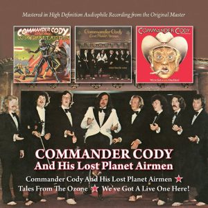 Commander Cody And His Lost Planet...  - Commander C.../ Tails From The Ozone / We've Got A Live ...- CD