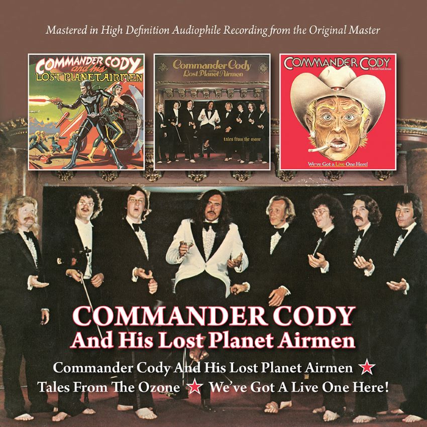 Commander Cody And His Lost Planet... - Commander C.../ Tails From The Ozone / We've Got A Live ...- CD