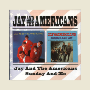 Jay And The Americans - Jay And The Americans / Sunday And Me
