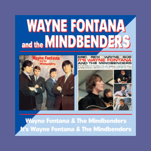 Fontana, Wayne And The Mindbinders - Wayne Fontana And  The.. / It's Wayne Fontana And The ..