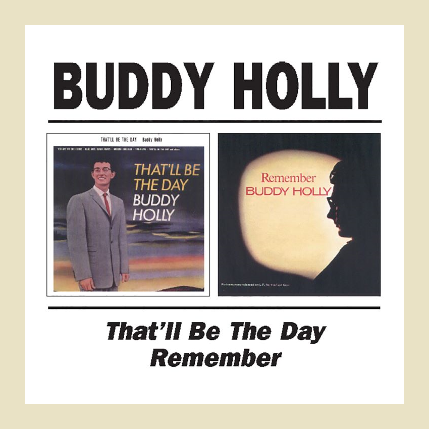 Holly, Buddy - That'll Be The Day / Remember