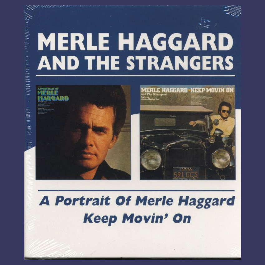 Haggard, Merle - A Potrait Of Merle Haggard / Keep Movin' On