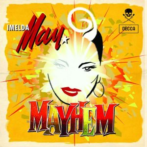 May, Imelda - Mayhem