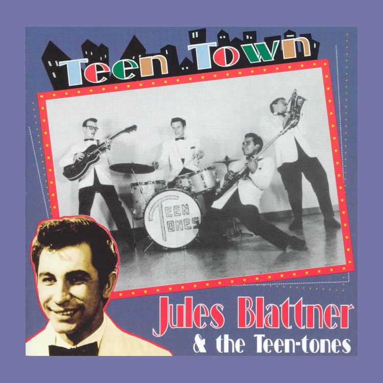 Blattner, Jules & Teen-Tones - Teen Town