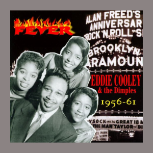 Cooley, Eddie And The Dimples - Fever 1956-61