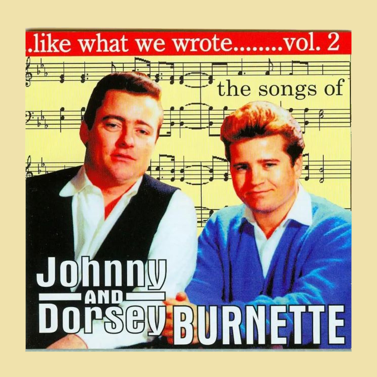 V.A. - Like What We Wrote Vol 2 : The Songs Of Johnny And Dorsey Burnette