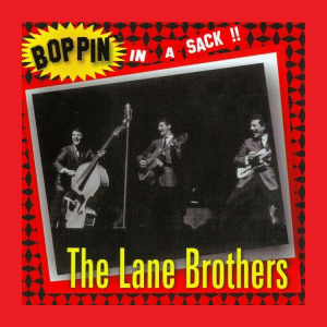 Lane Brothers, The - Boppin' In A Sack!!
