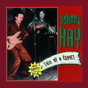 Haley, Bill And Friends - Vol 4 Johnny Ray , Tale Of A Comet
