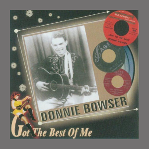 Bowser, Donnie - Got The Best Of Me
