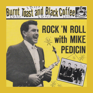 Pedicin, Mike - Burn Toast And Black Coffee