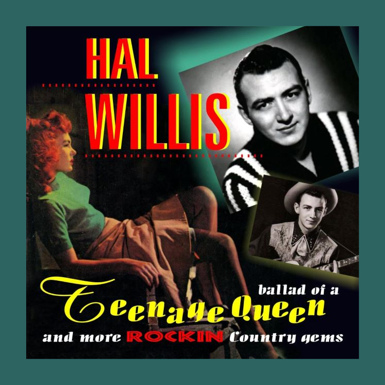 Willis, Hall - The Ballad Of A Teenage Queen And More Rockin Country Gems